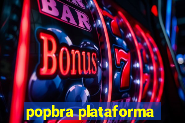 popbra plataforma